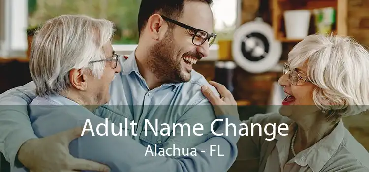 Adult Name Change Alachua - FL