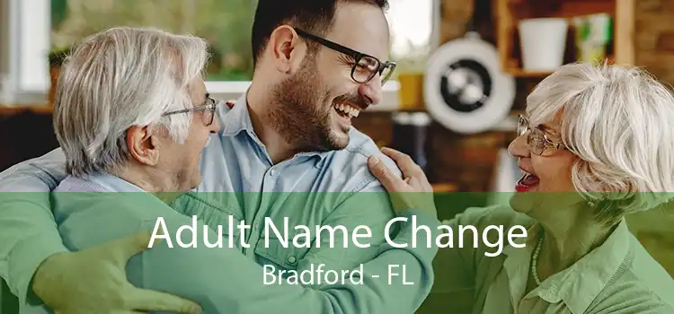 Adult Name Change Bradford - FL