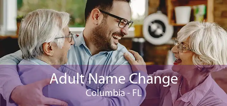 Adult Name Change Columbia - FL