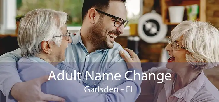 Adult Name Change Gadsden - FL