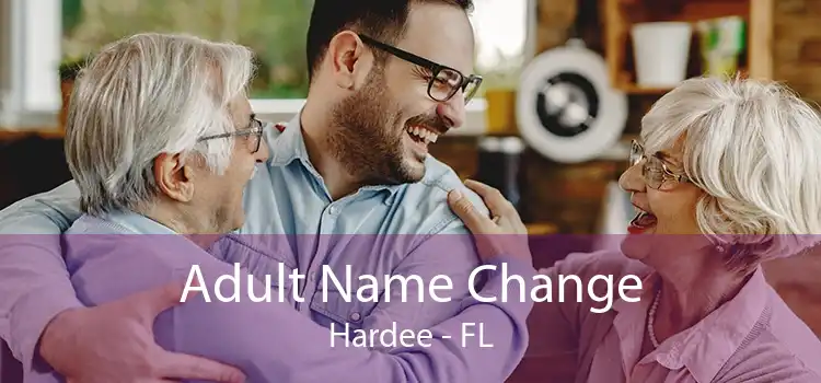 Adult Name Change Hardee - FL