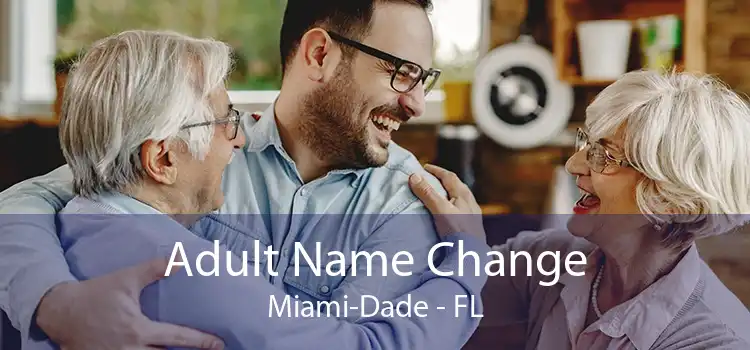 Adult Name Change Miami-Dade - FL