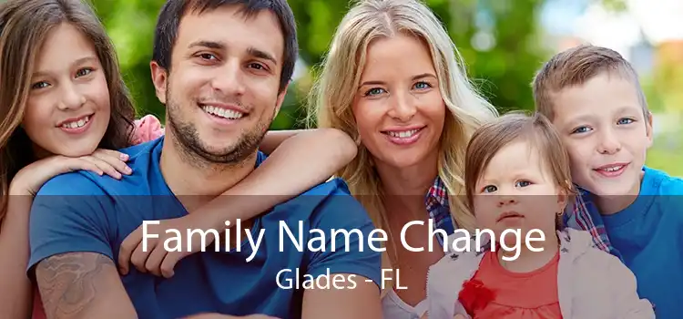 Family Name Change Glades - FL