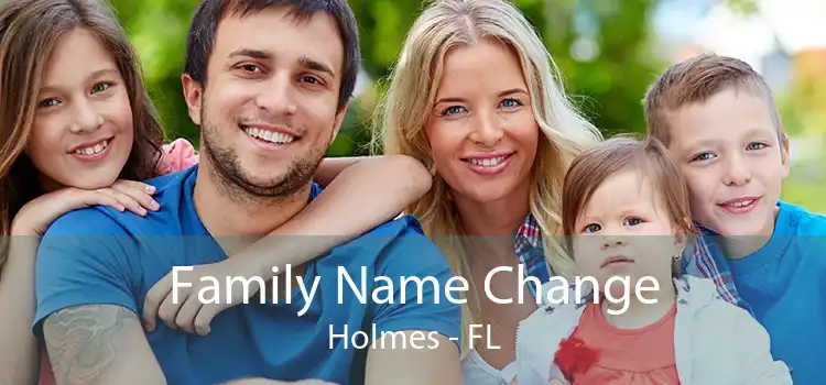 Family Name Change Holmes - FL