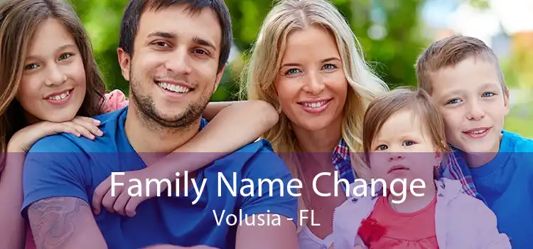 Family Name Change Volusia - FL