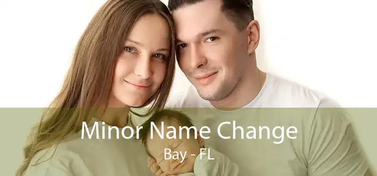 Minor Name Change Bay - FL