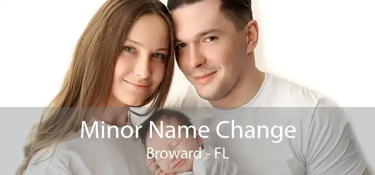 Minor Name Change Broward - FL