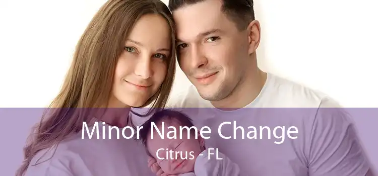 Minor Name Change Citrus - FL