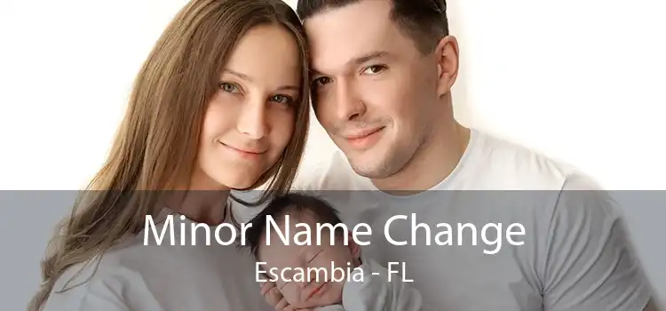 Minor Name Change Escambia - FL