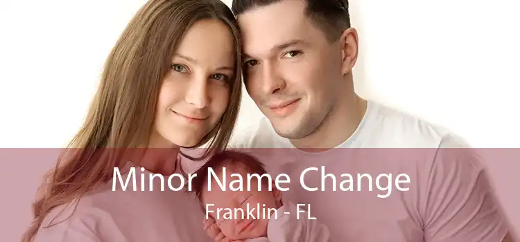 Minor Name Change Franklin - FL