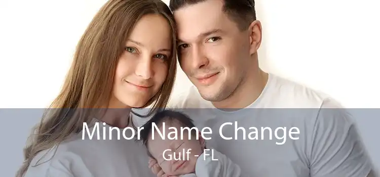 Minor Name Change Gulf - FL