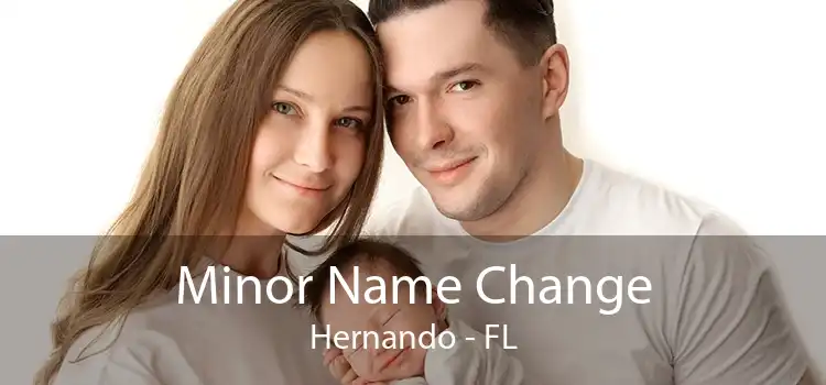 Minor Name Change Hernando - FL