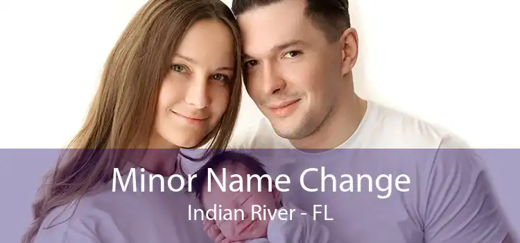 Minor Name Change Indian River - FL