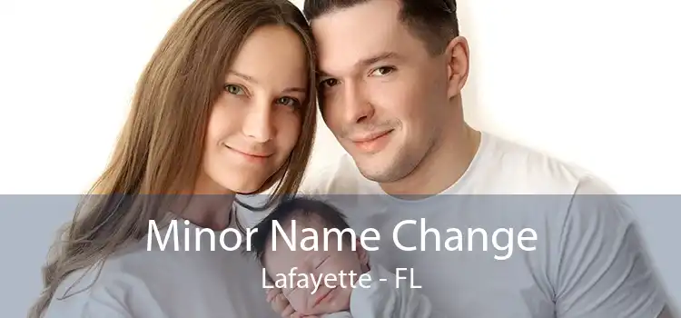 Minor Name Change Lafayette - FL