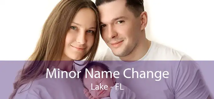 Minor Name Change Lake - FL