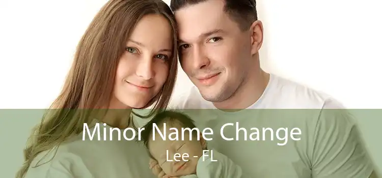 Minor Name Change Lee - FL