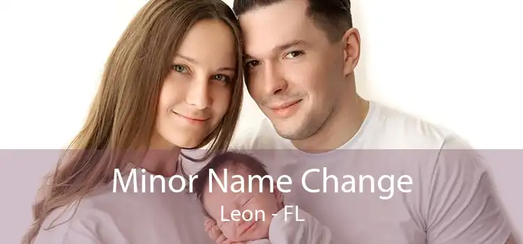 Minor Name Change Leon - FL