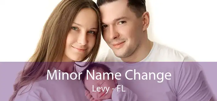 Minor Name Change Levy - FL