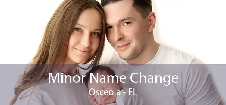 Minor Name Change Osceola - FL