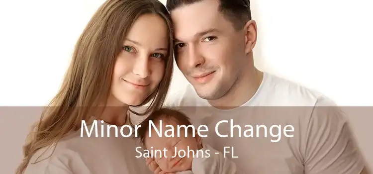 Minor Name Change Saint Johns - FL