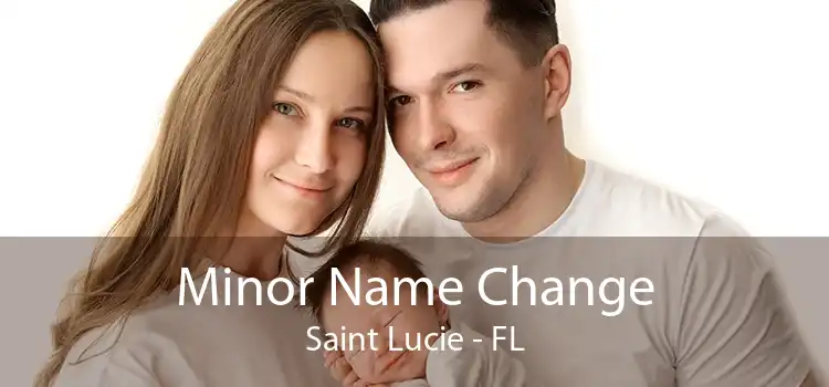 Minor Name Change Saint Lucie - FL