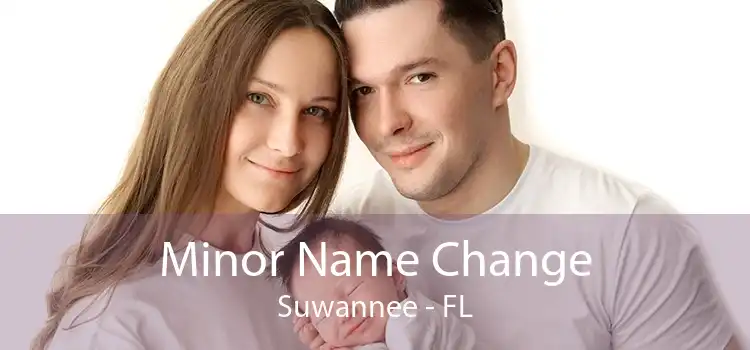 Minor Name Change Suwannee - FL