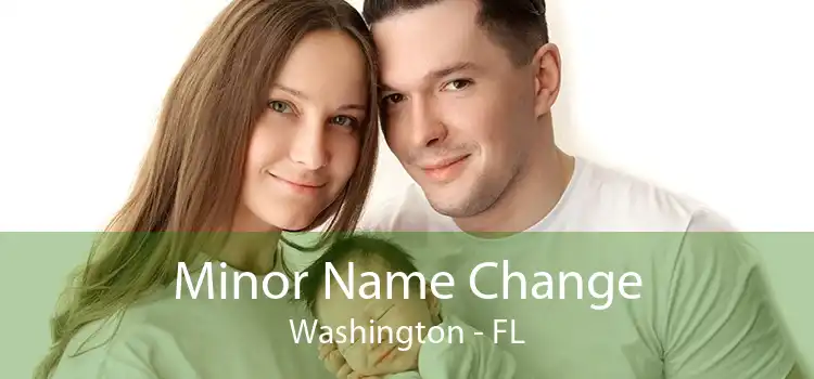 Minor Name Change Washington - FL