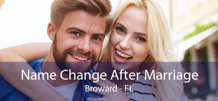 Name Change After Marriage Broward - FL