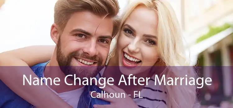 Name Change After Marriage Calhoun - FL