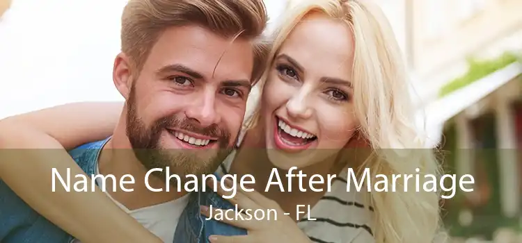 Name Change After Marriage Jackson - FL