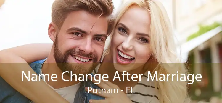 Name Change After Marriage Putnam - FL